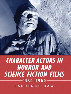cover image of Character Actors in Horror and Science Fiction Films, 1930-1960